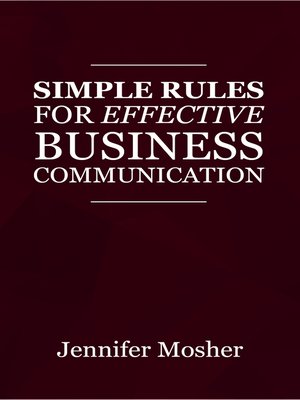 cover image of Simple Rules for Effective Business Communication